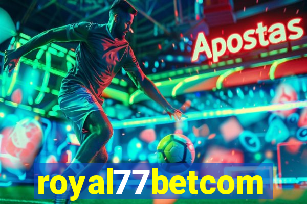 royal77betcom