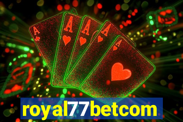 royal77betcom