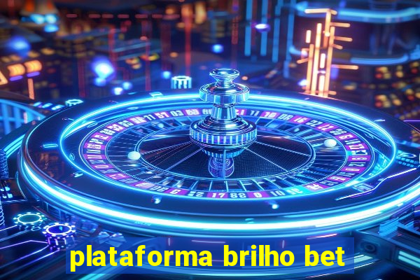 plataforma brilho bet