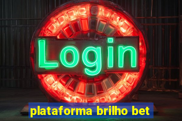 plataforma brilho bet