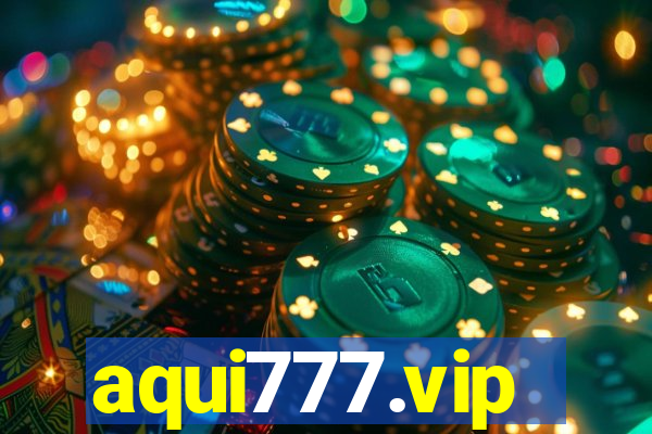 aqui777.vip