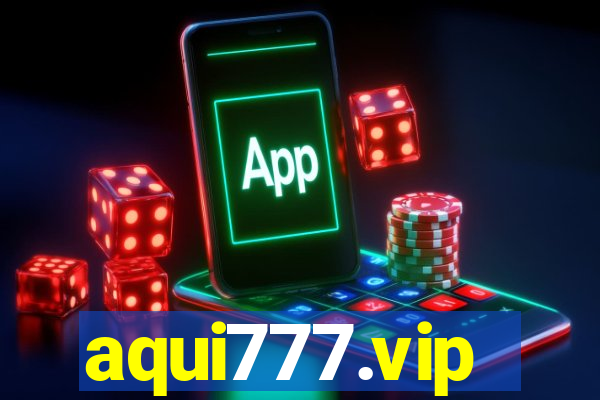 aqui777.vip