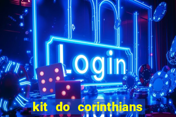 kit do corinthians dls 2019