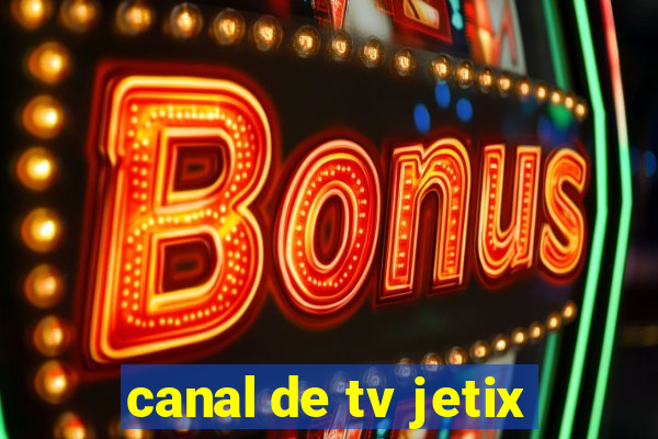 canal de tv jetix