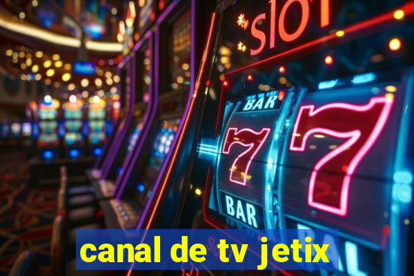 canal de tv jetix