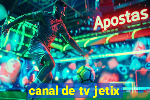 canal de tv jetix