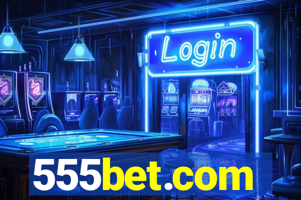 555bet.com