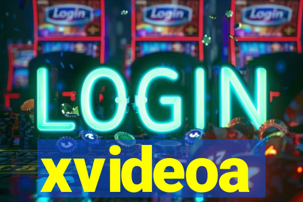 xvideoa