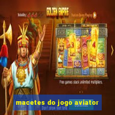 macetes do jogo aviator