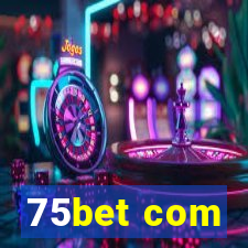 75bet com