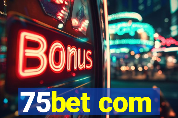 75bet com