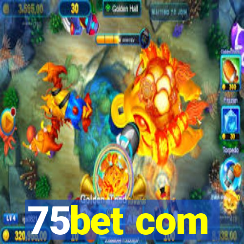 75bet com