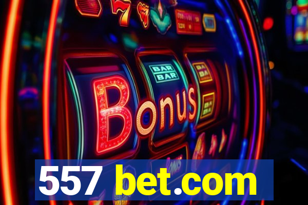 557 bet.com