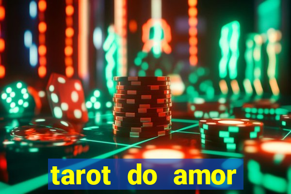 tarot do amor estrela guia o que dizem as cartas