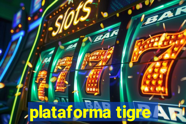 plataforma tigre