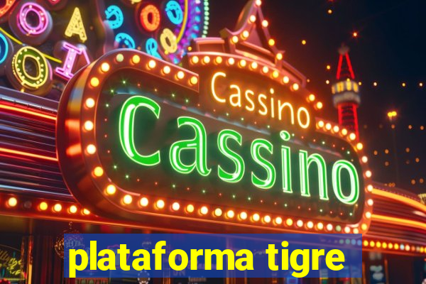 plataforma tigre