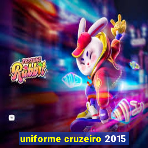 uniforme cruzeiro 2015