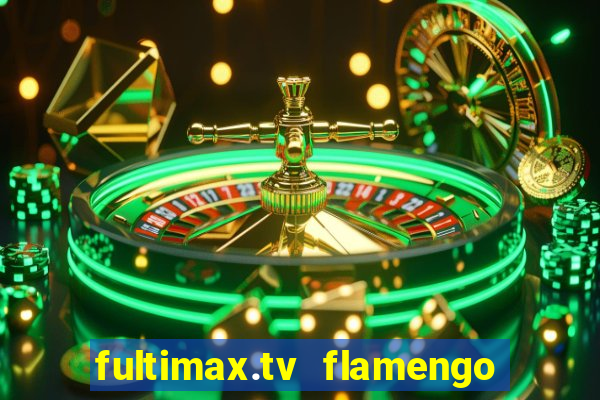 fultimax.tv flamengo ao vivo