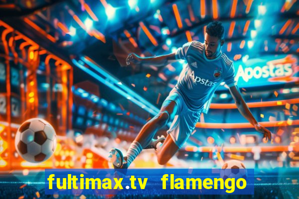 fultimax.tv flamengo ao vivo