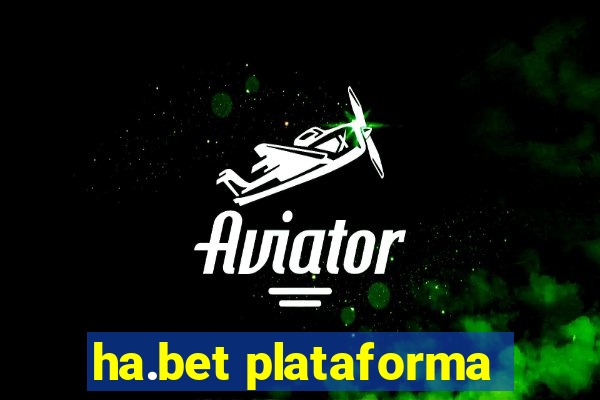 ha.bet plataforma