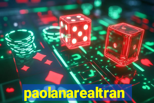 paolanarealtrans