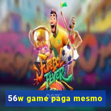 56w game paga mesmo