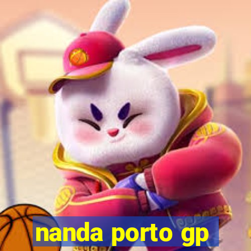 nanda porto gp