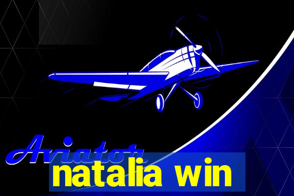 natalia win