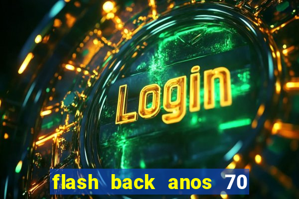 flash back anos 70 80 90 internacional download