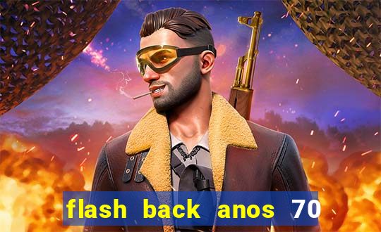 flash back anos 70 80 90 internacional download