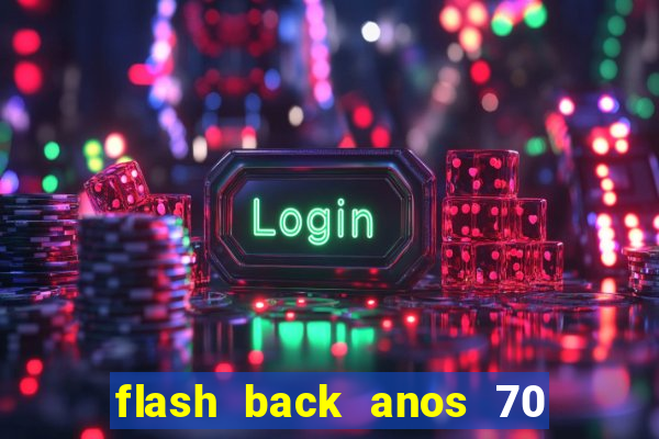 flash back anos 70 80 90 internacional download