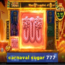 carnaval sugar 777