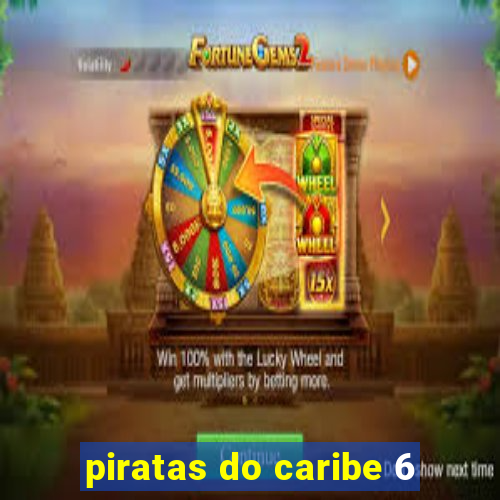 piratas do caribe 6