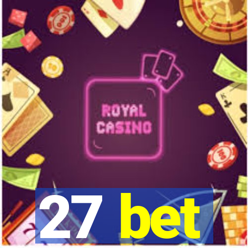 27 bet