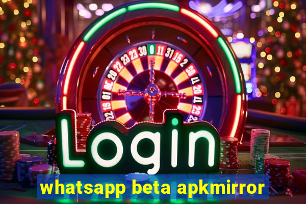 whatsapp beta apkmirror