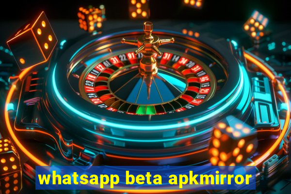 whatsapp beta apkmirror