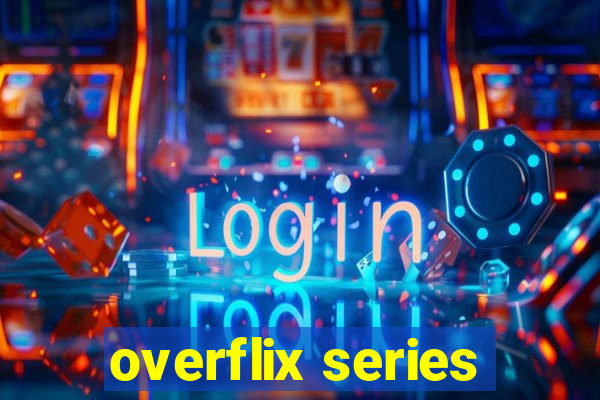 overflix series