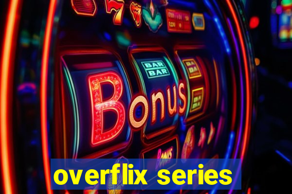 overflix series