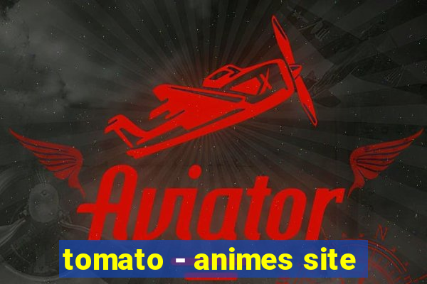 tomato - animes site