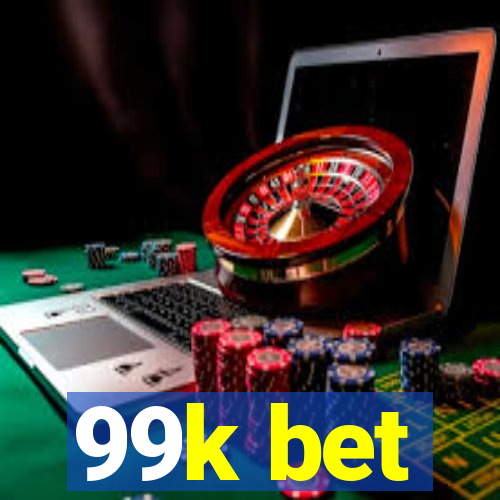 99k bet