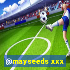 @mayseeds xxx