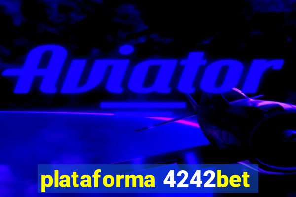 plataforma 4242bet