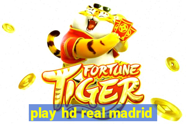 play hd real madrid