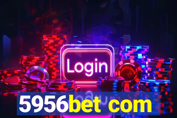 5956bet com