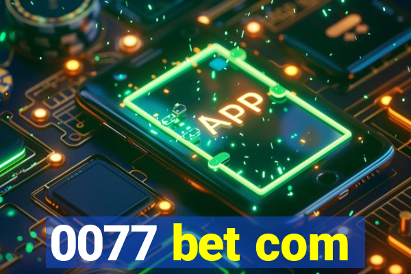 0077 bet com