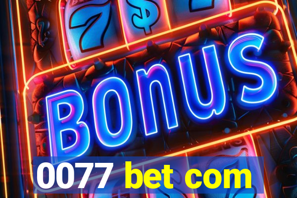 0077 bet com