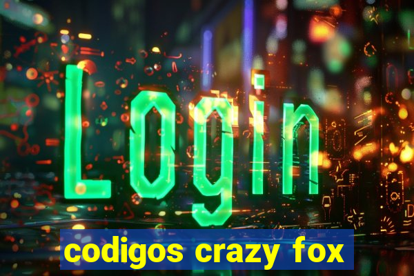 codigos crazy fox