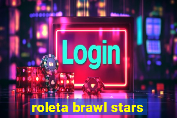 roleta brawl stars