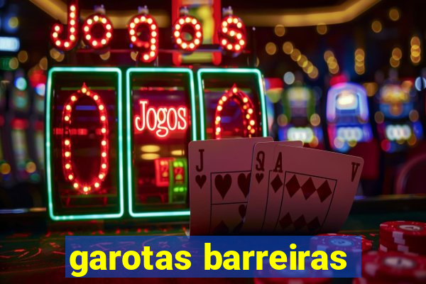 garotas barreiras