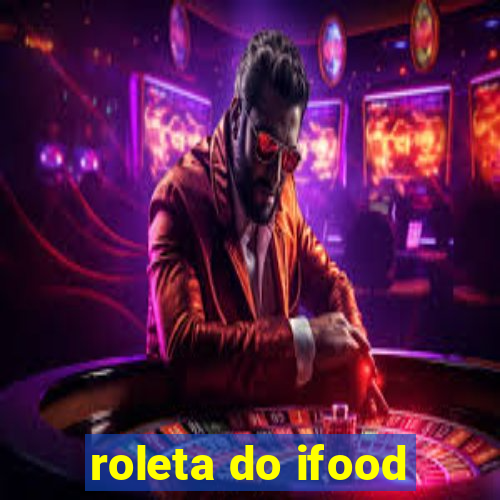 roleta do ifood